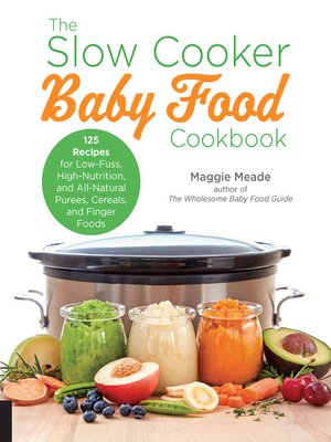 cover image of The Slow Cooker Baby Food Cookbook
